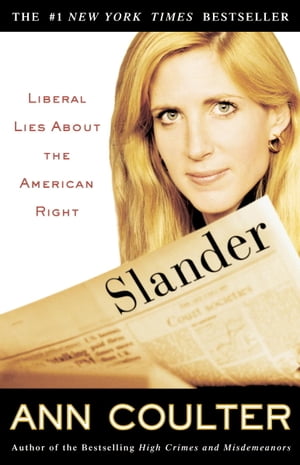 Slander Liberal Lies About the American RightŻҽҡ[ Ann Coulter ]