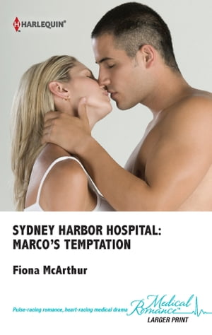Sydney Harbor Hospital: Marco's TemptationŻҽҡ[ Fiona McArthur ]