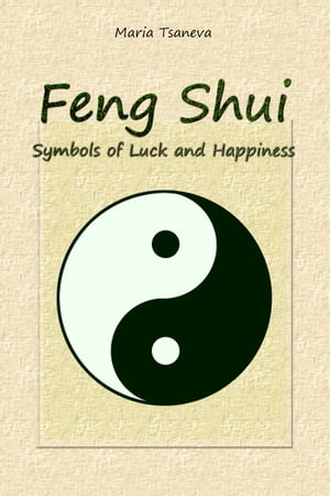 Feng Shui: Symbols of Luck and Happiness【電