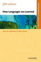 How Languages Are Learned 5th Edition【電子書籍】 Patsy M Lightbown