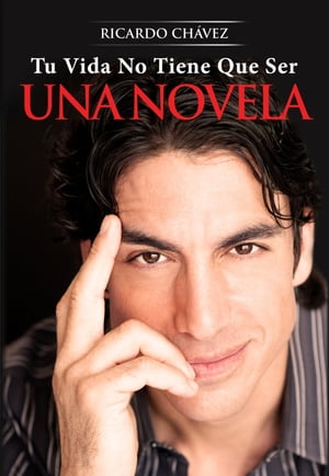 Tu Vida No Tiene Que Ser Una Novela