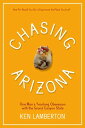 Chasing Arizona One Man’s Yearlong Obsession with the Grand Canyon State【電子書籍】[ ...
