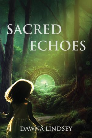 Sacred Echoes【電子書籍】 Dawna L Boutte
