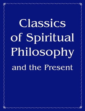 Classics of Spiritual Philosophy and the PresentŻҽҡ[ Vladimir Antonov ]