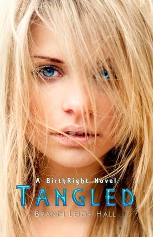 TANGLED (A BirthRight Novel #3)