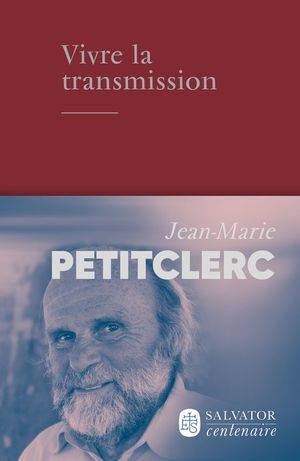Vivre la transmission【電子書籍】[ Jean-Marie Petitclerc ]