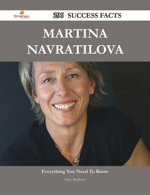 Martina Navratilova 296 Success Facts - Everything
