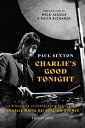 Charlie 039 s Good Tonight La biografia autorizzata e ufficiale di Charlie Watts dei Rolling Stones【電子書籍】 Paul Sexton