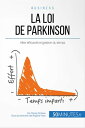 La loi de Parkinson Allier efficacit? et gestion du temps【電子書籍】[ Pierre Pich?re ]