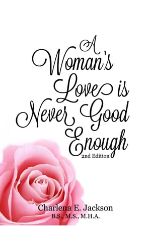 A Woman’s Love is Never Good Enough 2nd edition