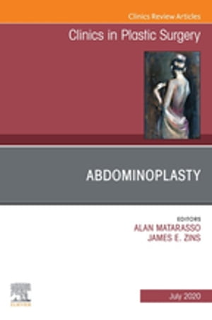 Abdominoplasty, An Issue of Clinics in Plastic Surgery【電子書籍】