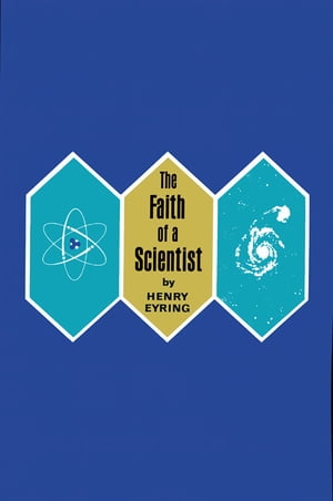 楽天楽天Kobo電子書籍ストアThe Faith of a Scientist【電子書籍】[ Eyring ]