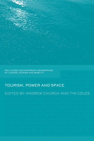 Tourism, Power and Space