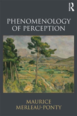 Phenomenology of Perception【電子書籍】 Maurice Merleau-Ponty