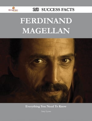 Ferdinand Magellan 168 Success Facts - Everything you need to know about Ferdinand Magellan
