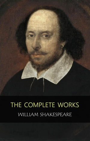 The Complete Works of William Shakespeare