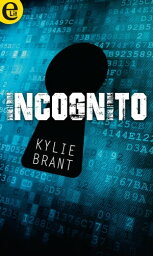 Incognito (eLit) eLit【電子書籍】[ Kylie Brant ]