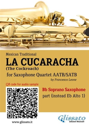 Bb Soprano Sax (instead Alto Sax) part of "La Cucaracha" for Saxophone Quartet