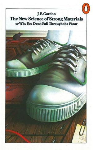 ŷKoboŻҽҥȥ㤨The New Science of Strong Materials Or Why You Don't Fall Through the FloorŻҽҡ[ J E Gordon ]פβǤʤ2,064ߤˤʤޤ