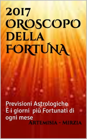 2017 OROSCOPO della FORTUNA