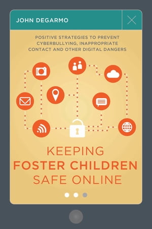 Keeping Foster Children Safe Online