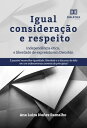 Igual considera??o e respeito, independ?ncia ?tica e liberdade de express?o em Dworkin ? poss?vel reconciliar igualdade, liberdade e o discurso do ?dio em um ordenamento coerente de princ?pios?