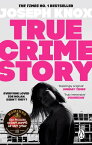 True Crime Story The Times Number One Bestseller【電子書籍】[ Joseph Knox ]