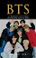 BTS: A Complete Life from Beginning to the End