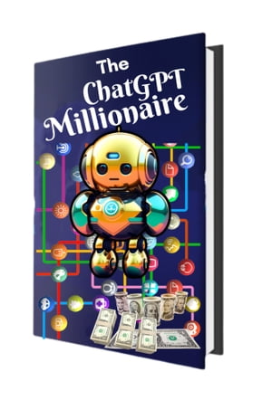 AI Magic: Turn Your Words into Wealth with The ChatGPT Millionaire!