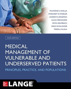 Medical Management of Vulnerable and Underserved Patients: Principles, Practice, Populations, Second Edition