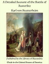 A Detailed Account of the Battle of Austerlitz【電子書籍】 Karl von Stutterheim