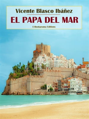 El Papa del Mar【電子書籍】[ Vicente Blasc