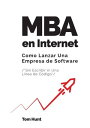 MBA en Internet: Como lanzar una empresa de Soft