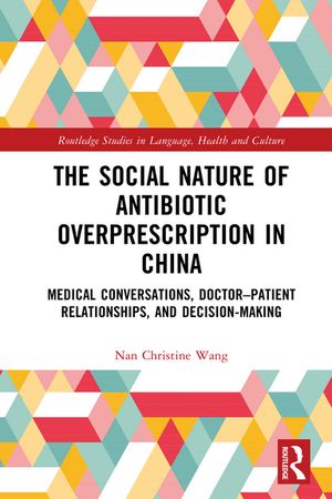 The Social Nature of Antibiotic Overprescription in China