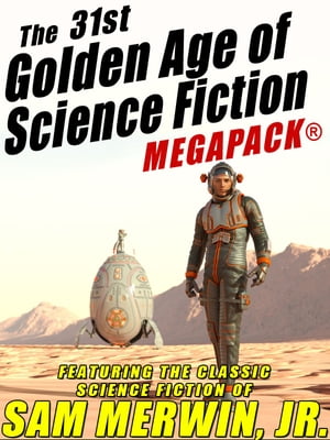 The 31st Golden Age of Science Fiction MEGAPACK?