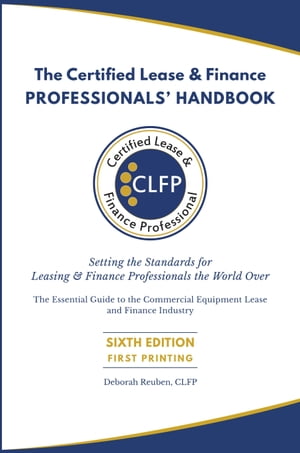 The Certified Lease & Finance Professionals' Handbook