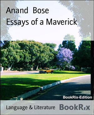 Essays of a Maverick