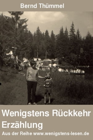 Wenigstens Rückkehr - Erzählung