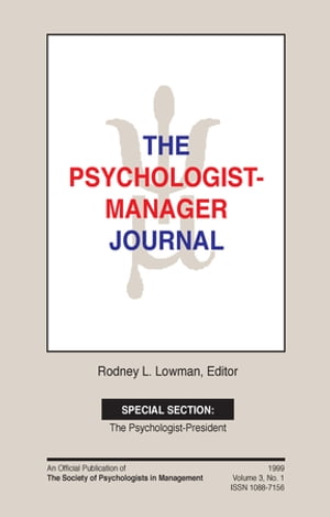 The Psychologist-Manager Journal Volume 3, Number 1