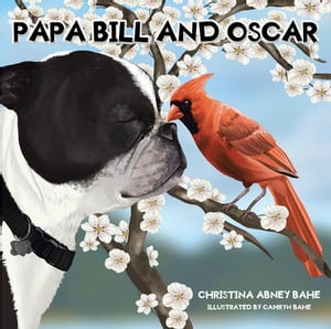 Papa Bill and OscarŻҽҡ[ Christina Abney Bahe ]