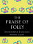 The Praise of FollyŻҽҡ[ Desiderius Erasmus ]