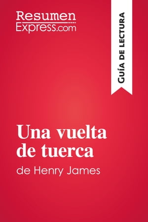 Una vuelta de tuerca de Henry James (Guía de lectura)