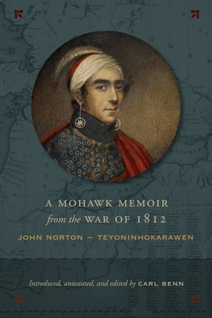 A Mohawk Memoir from the War of 1812