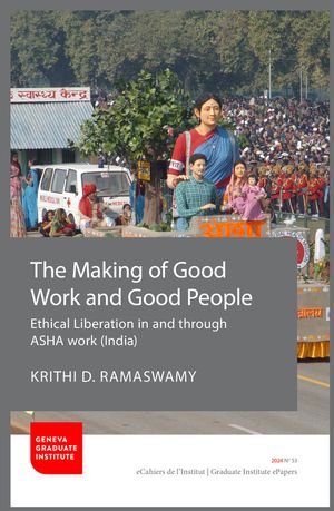 ŷKoboŻҽҥȥ㤨The Making of Good Work and Good People Ethical liberation in and through ASHA workŻҽҡ[ Krithi D. Ramaswamy ]פβǤʤ150ߤˤʤޤ