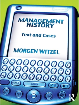 Management History Text and CasesŻҽҡ[ Morgen Witzel ]