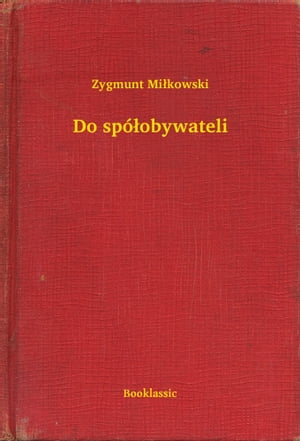 Do sp??obywateliŻҽҡ[ Zygmunt Mi?kowski ]