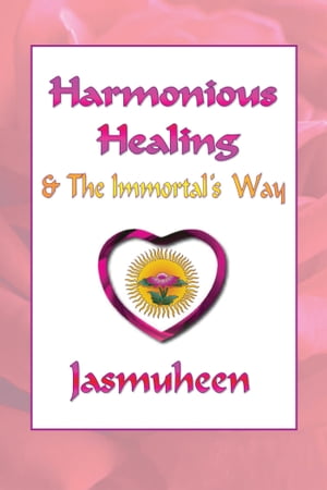 Harmonious Healing and the Immortal's Way