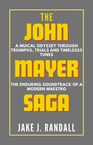 THE JOHN MAYER SAGA