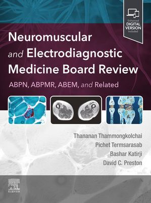 Neuromuscular and Electrodiagnostic Medicine Board Review, E-Book