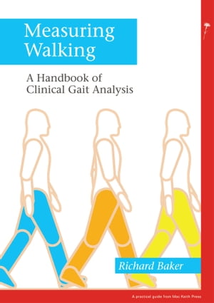 楽天楽天Kobo電子書籍ストアMeasuring Walking: A Handbook of Clinical Gait Analysis【電子書籍】[ Richard Baker ]